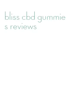 bliss cbd gummies reviews